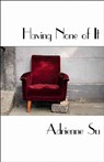 Having None of It - Adrienne Su - 9781933149271