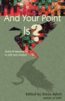 And Your Point Is? - AYLETT,  Steve, - 9781933293172
