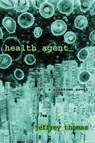 Health Agent - Jeffrey Thomas - 9781933293448