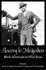 Slavery to Integration - Bruce A. Glasrud ; Paul H. Carlson - 9781933337265