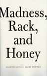 Madness, Rack, and Honey - Mary Ruefle - 9781933517575