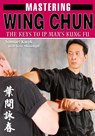 Mastering Wing Chun Kung Fu - Samuel Kwok ; Tony Massengill - 9781933901770