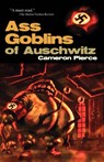 Ass Goblins of Auschwitz - Cameron Pierce - 9781933929934