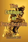 The Critique of Pure Reason - Immanuel Kant - 9781934255070