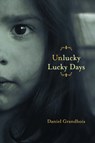 Unlucky Lucky Days - Daniel Grandbois - 9781934414101