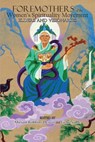 Foremothers of the Women's Spirituality Movement - Miriam Robbins Dexter ; Vicki Noble - 9781934844502