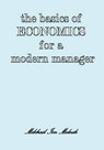 The Basics of Economics for a Modern Manager - Mikhail I Melnik - 9781934844748