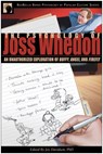 The Psychology of Joss Whedon - Joy Davidson ; Leah Wilson - 9781935251354