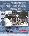 PBY Catalina Pilot's Flight Operating Instructions - United States Navy ; Consolidated Aircraft - 9781935327943