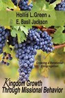 Kingdom Growth Through Missional Behavior - Hollis L Green ; E Basil Jackson - 9781935434917