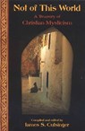 Not Of This World: A Treasury Of Christi - James S. Cutsinger - 9781935493747