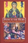 Paths To The Heart: Sufism And The Chris - James S. Cutsinger - 9781935493754