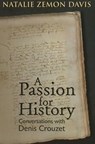 Passion for History - Natalie Zemon (University of Toronto) Davis ; Denis Crouzet - 9781935503071