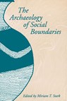 The Archaeology of Social Boundaries - Miriam T. Stark - 9781935623786