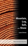 Mountain, Log, Salt, and Stone - Laura Shovan - 9781936328024
