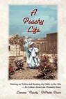 A Peachy Life - Leonora Dixon - 9781936328048
