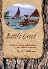 Battle Creek - Neil Didriksen - 9781936328123