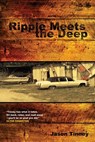 Ripple Meets the Deep - Jason Tinney - 9781936328192
