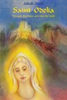 Saint Odelia: Through Darkness into the Light - Martina a. Mueller - 9781936367054