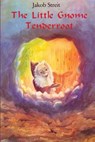 little Gnome Tenderroot - Nina Keuttel - 9781936367061