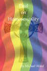 Paul on Homosexuality - Michael Wood - 9781936565122