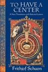 To Have a Center - Frithjof Schuon - 9781936597444