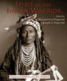 Spirit of the Indian Warrior - Michael Oren Fitzgerald ; Joseph A. Fitzgerald - 9781936597628