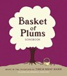 Basket of Plums Songbook - Joseph Emet - 9781937006549