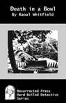 Death in a Bowl - Raoul Whitfield - 9781937022495