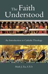 The Faith Understood - Mark Zia - 9781937155988
