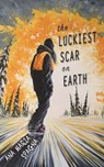 The Luckiest Scar on Earth - Ana Maria Spagna - 9781937226664