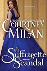 The Suffragette Scandal - MILAN,  Courtney - 9781937248314