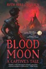 Blood Moon - HULL CHATLIEN,  Ruth - 9781937484460