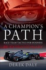 A Champion's Path - DALY,  Derek - 9781937747824
