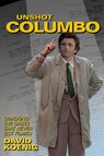 Unshot Columbo - David Koenig - 9781937878238