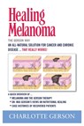 Healing Melanoma - The Gerson Way - Charlotte Gerson - 9781937920067