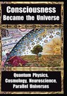 How Consciousness Became the Universe: Quantum Physics, Cosmology, Neuroscience, Parallel Universes - Roger Penrose - 9781938024450