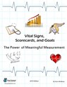 Vital Signs, Scorecards, and Goals: The Power of Meaningful Measurement - Kevin R. McManus - 9781938075001