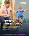 Powerful Interactions - Amy Laura Dombro ; Judy Jablon ; Charlotte Stetson - 9781938113727