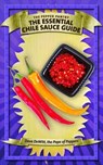 The Essential Chile Sauce Guide - DEWITT,  Dave - 9781938288326