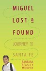 Miguel Lost & Found - MURPHY,  Barbara - 9781938288692