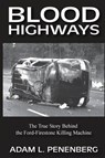 Blood Highways - PENENBERG,  Adam L - 9781938757013