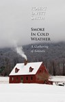 Smoke in Cold Weather - Robert Lavett Smith - 9781938812057