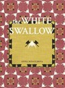 The White Swallow - KOVATCHEVA,  Anna - 9781938900167