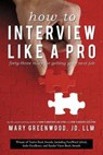How to Interview Like a Pro - GREENWOOD,  Mary - 9781938908064