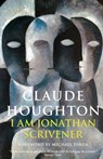 I Am Jonathan Scrivener - Claude Houghton - 9781939140081