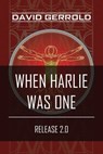 When HARLIE Was One - David Gerrold - 9781939529466