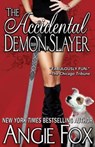 The Accidental Demon Slayer - FOX,  Angie - 9781939661128