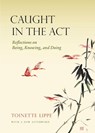 Caught in the Act - Toinette Lippe - 9781939681553