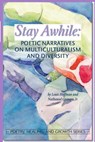 Stay Awhile: Poetic Narratives about Multiculturalism and Diversity - Louis Hoffman - 9781939686084
